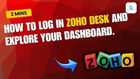 How to log in Zoho Desk and explore your dashboard (2025)