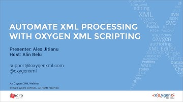 Webinar: Automate XML processing with Oxygen XML Scripting