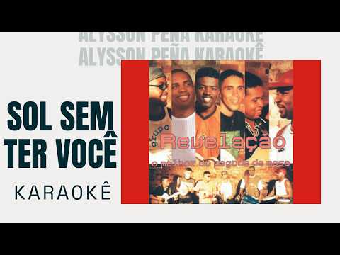 Video thumbnail for Karaokê - Revelação - Sol Sem Ter Você