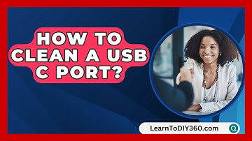 How To Clean A USB C Port? - LearnToDIY360.com