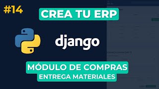 Crea tu ERP con Python y Django | #14 Entrega de Materiales: Modelos, Lógica y Front End Paso a Paso