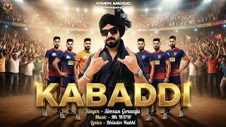 Kabaddi Official Video - Simran Goraaya I Mr Wow Bhinder Nabhi I Vimpi Music I Latest Song