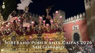 [4K] Soberano Poder ante Caifás en el Alcazar 2026 (San Gonzalo) Las Cigarreras - Sevilla