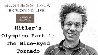 Hitler’s Olympics Part 1: The Blue-Eyed Tornado | Malcom Gladwell's Book