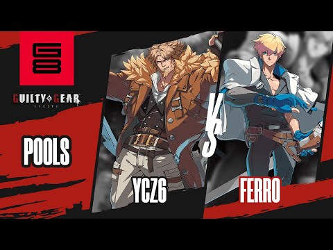 ycz6 vs Ferro - Guilty Gear: Strive Pools - Genesis 8