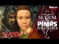 Skyrim For Pimps REMASTERED Season 4 - GameSocietyPimps