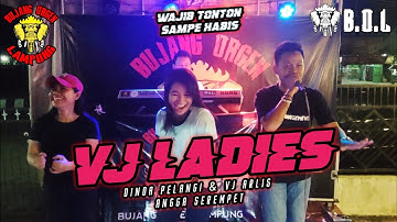 SLEBEWW SPESIAL VJ LADIES DINDA PELANGI & ARLIS BARENG ANGGA SEREMPET || BUJANG ORGEN LAMPUNG 2022