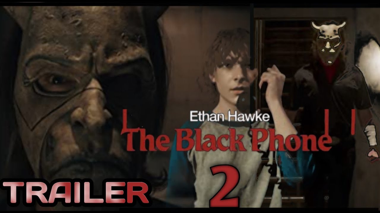 The Black Phone 2 Official Trailer Ethan Hawke, The Black Phine 2