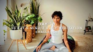 30 Day Meditation Challenge | 5 Minute Daily Meditation | Day 30: Bliss
