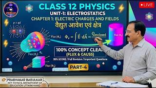 Class 12 Physics LIVE| Chapter 1: Electric Charges &amp; Fields(PART-4-Updated)| Unit 1: Electrostatics