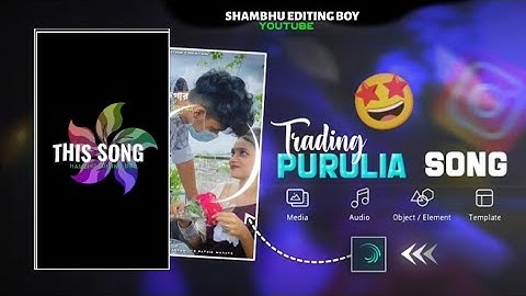 Instagram Trading Purulia Song Status Video Editing | Alight Motion #Video #Editing