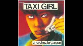 Video thumbnail of "Taxi Girl - Triste Cocktail"