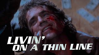 Livin’ On A Thin Line | LETHAL WEAPON 2
