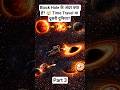 Black Hole के अंदर क्या है? 🤯 Time Travel या दूसरी दुनिया? #shortsfeed #facts #blackholes #timelapse