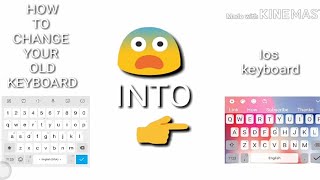 How to change your old keyboard to iOS keyboard screenshot 5