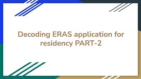 Decoding ERAS application for residency part-2