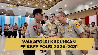 WAKAPOLRI KUKUHKAN PP KBPP POLRI 2026-2031
