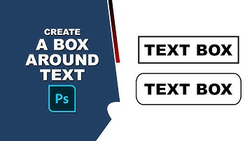 How to create a box around text in Photoshop