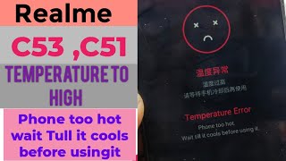 Realme c53 temperature error phone too hot🔥| Realme c51,c51,c35 phone too hot wat Tull it cools wasy
