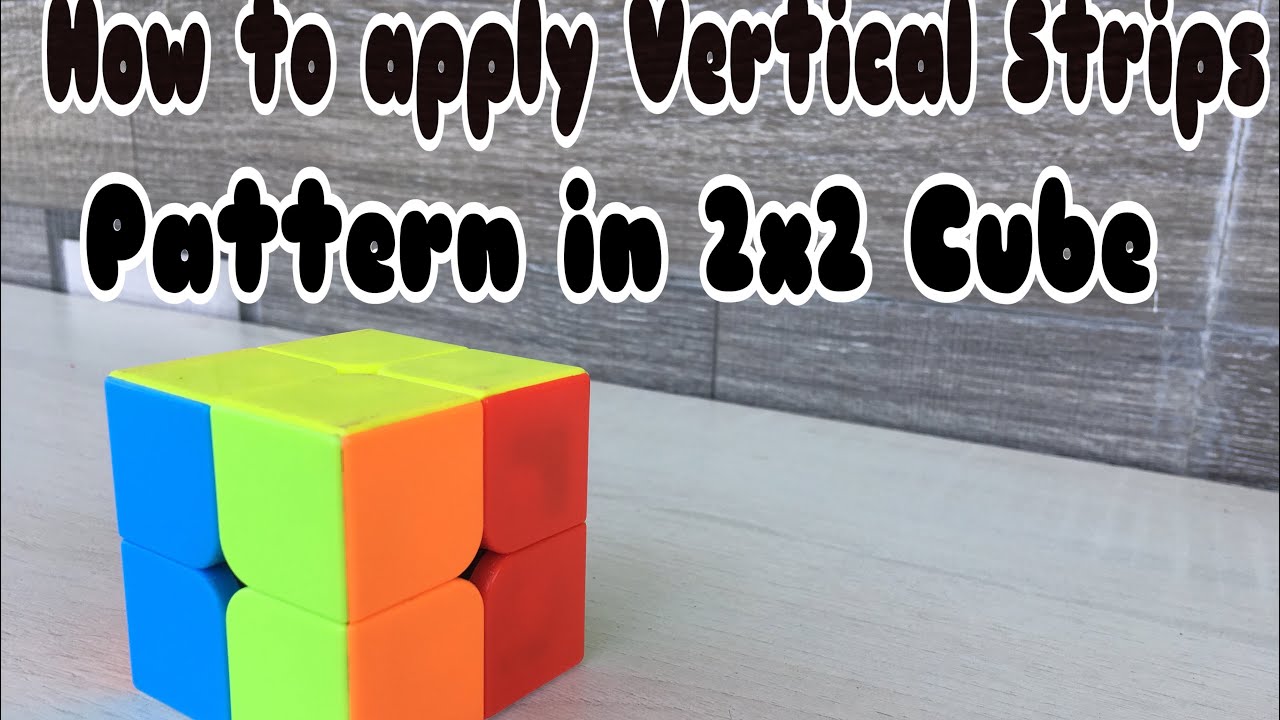 How to apply Vertical stripes pattern in 2x2 cube - YouTube