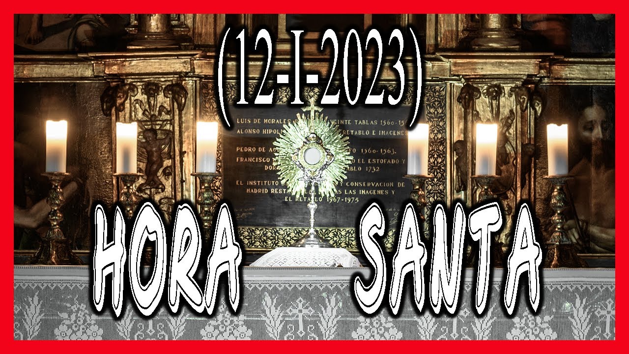 Hora Santa. Jueves de la primera semana del Tiempo Ordinario. (12-1