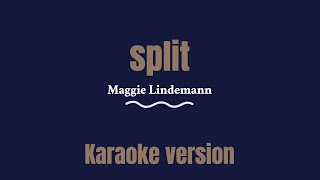 Maggie Lindemann - split (Karaoke version)