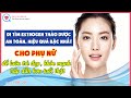 Đi tìm Estrogen thảo dược an toàn, hiệu quả bậc nhất cho phụ nữ để luôn trẻ đẹp, khỏe mạnh, hấp dẫn.