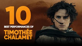 10 Best Performances By Timothée Chalamet | Films & TV Lists