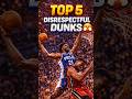 Rate these posters! TOP 5 DISRESPECTFUL DUNKS 😤