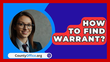How To Find Warrant? - CountyOffice.org