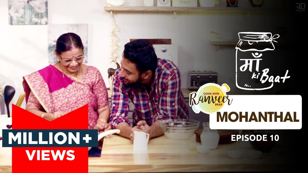 Maa Ki Baat | Mohanthal | मोहनथाल | Episode 10 | Chef Ranveer | Chef Ranveer Brar