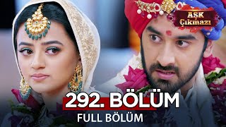Aşk Çıkmazı Hint Dizisi 292. Bölüm | Uzun Versiyon