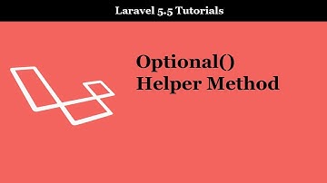 Laravel 5 5 Optional Helper Method