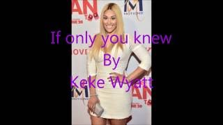 If only you knew by keke wyatt chords