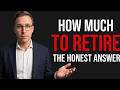 How Much Do I Need to Retire UK 2026 — The Honest Answer