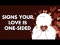 6 Signs Your Love is One Sided