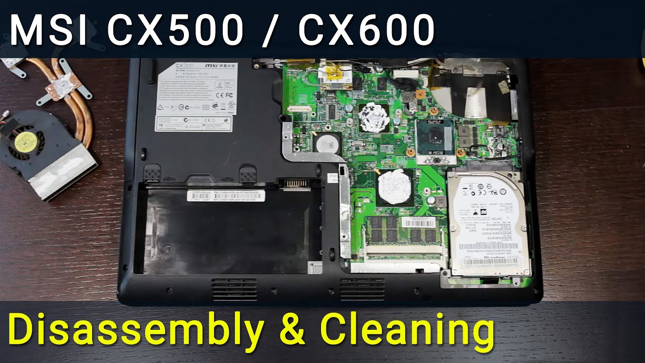 MSI CX500, CX600 Disassembly, Fan Cleaning, and Thermal Paste