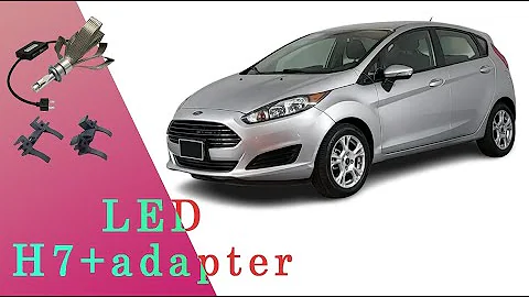 H7 led installation with adapter FORD FIESTA MK7