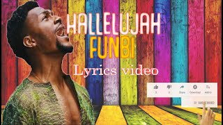 Video thumbnail of "Funbi - Hallelujah [Official Lyrics]"