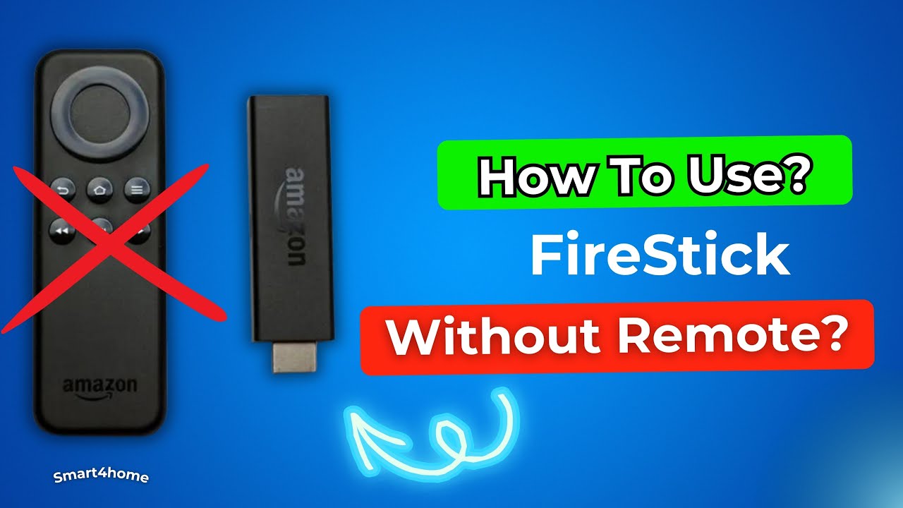 How To Use FireStick Without Remote? [ How to Use an Amazon Fire TV Stick Without a Remote? ]