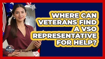 Where Can Veterans Find A VSO Representative For Help? - Veteran Community Guide