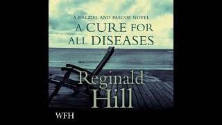Cure for All Diseases: Dalziel and Pascoe, Book 23 - Reginald Hill