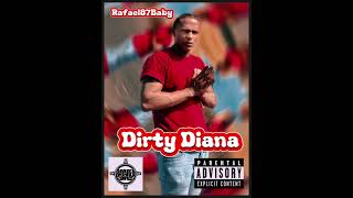 Rafael87Baby - Dirty Diana [BayAreaCompass]