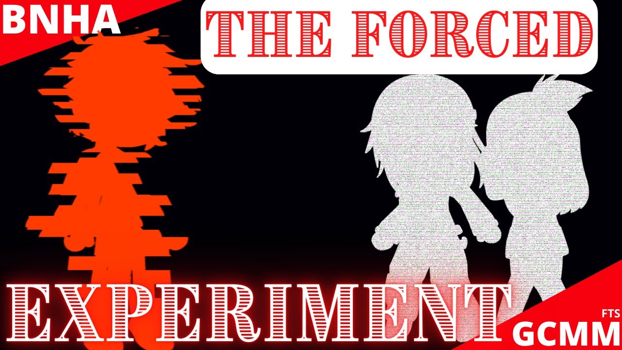 🔪The Forced Experiment🧪 / Villain Deku AU: BNHA/MHA GCMM