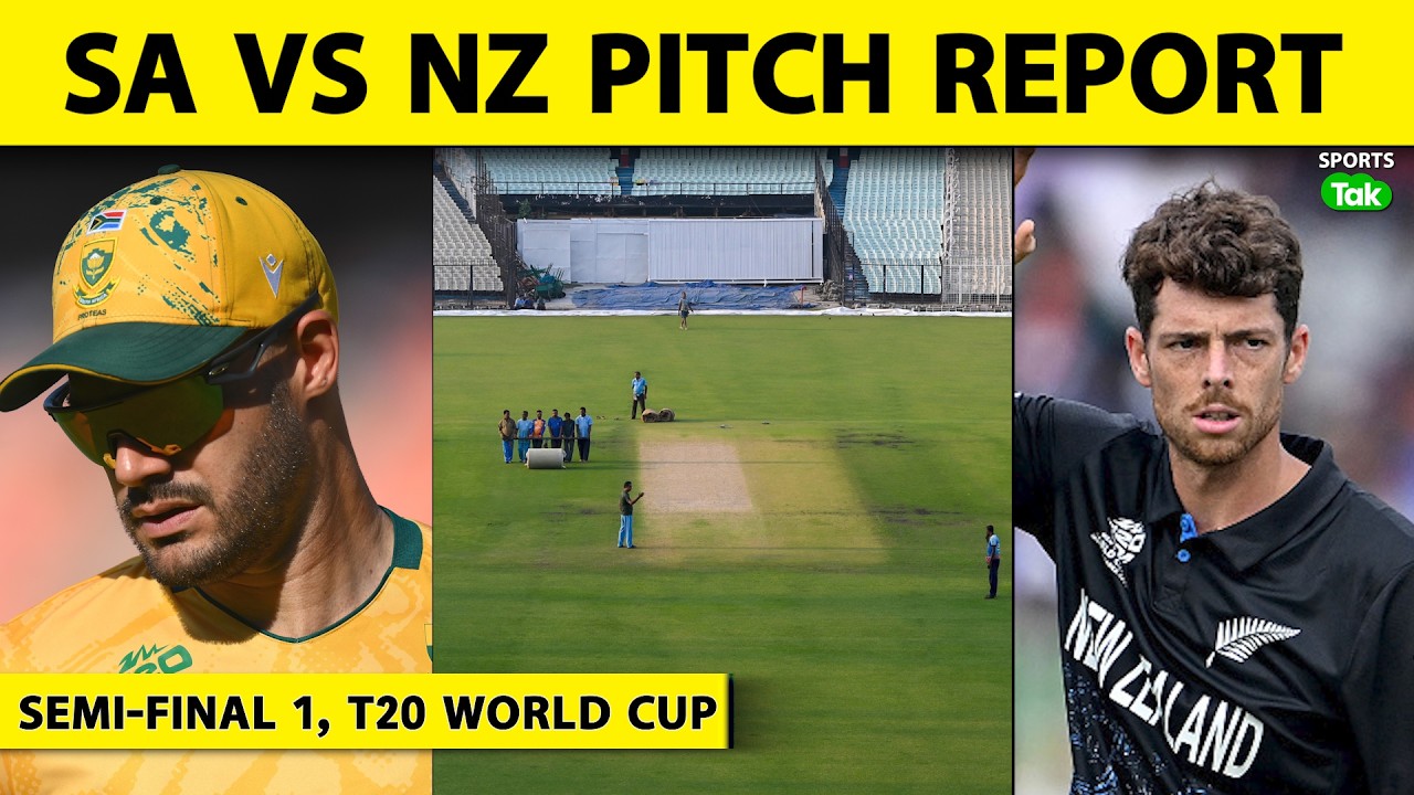 SA vs NZ KOLKATA PITCH REPORT: SOUTH AFRICA VS NEW ZEALAND | T20 WORLD CUP 2026 SEMI FINAL 1