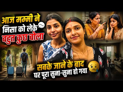 Why did my mother-in-law leave so soon | A few things about Nisha