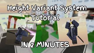 How to Make Height Variants IN 2 MINUTES Tutorial | JJS Skill Builder |