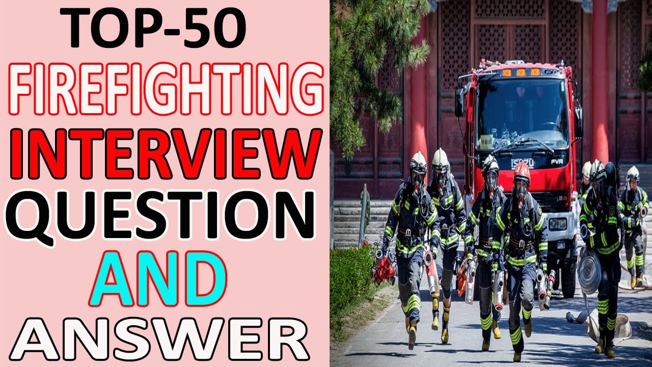 Fire Rescue Interview Questions Firefighting interview question and answer | Bilal EduInfo - YouTube