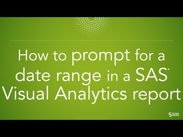 SAS Demo | How to prompt for a date range in a SAS Visual Analytics report