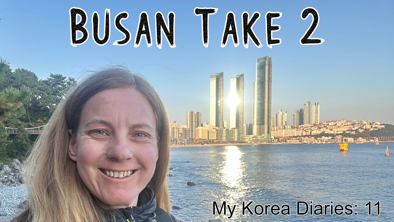 Пусан, часть 2 | Мои корейские дневники: 11